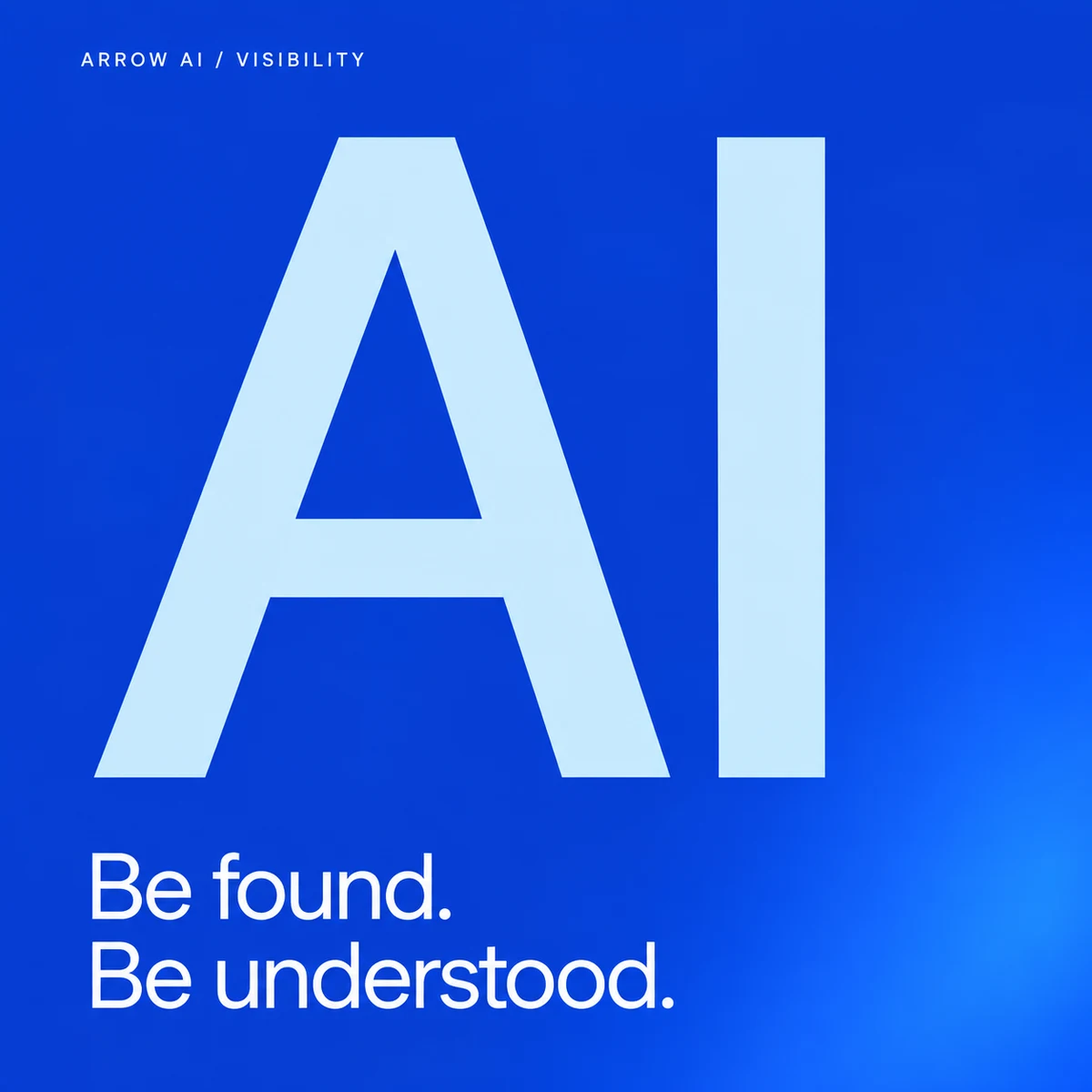 AI — Be found. Be understood. Arrow AI visibility editorial cover in royal blue.