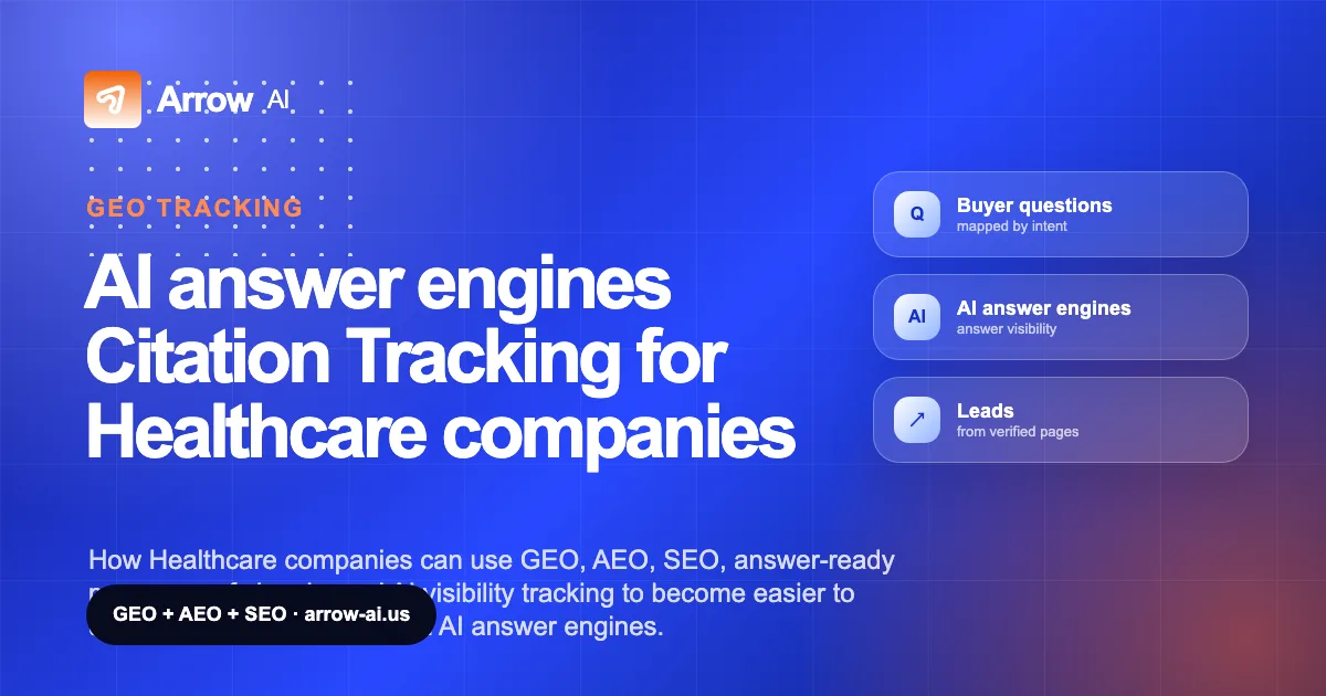 AI answer engines Citation Tracking for Healthcare companies Arrow AI GEO and AEO cover