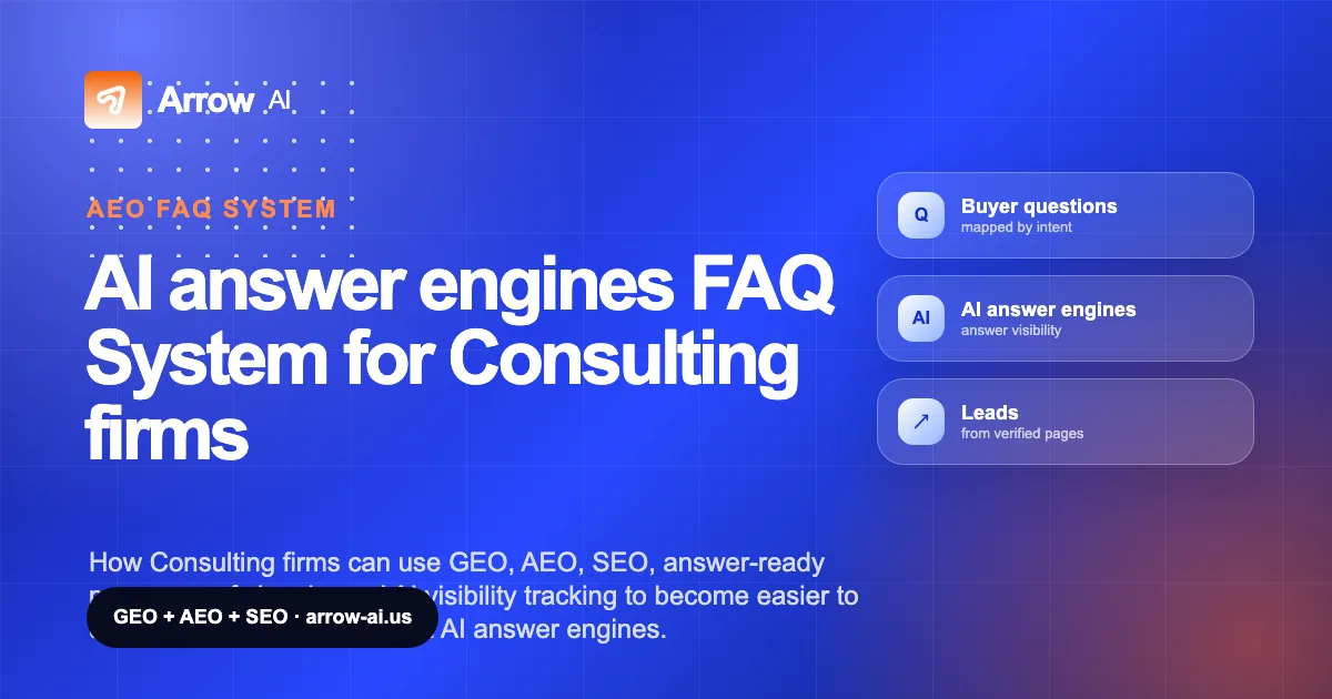 AI answer engines FAQ System for Consulting firms Arrow AI GEO and AEO cover