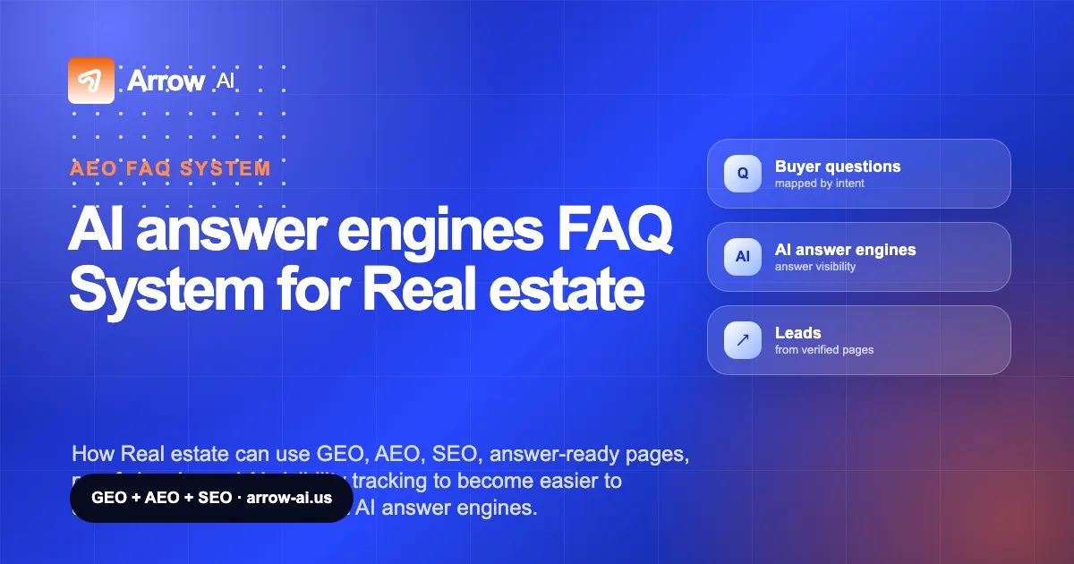 AI answer engines FAQ System for Real estate Arrow AI GEO and AEO cover