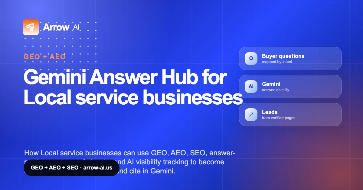 Gemini Answer Hub for Local service businesses Arrow AI GEO and AEO cover