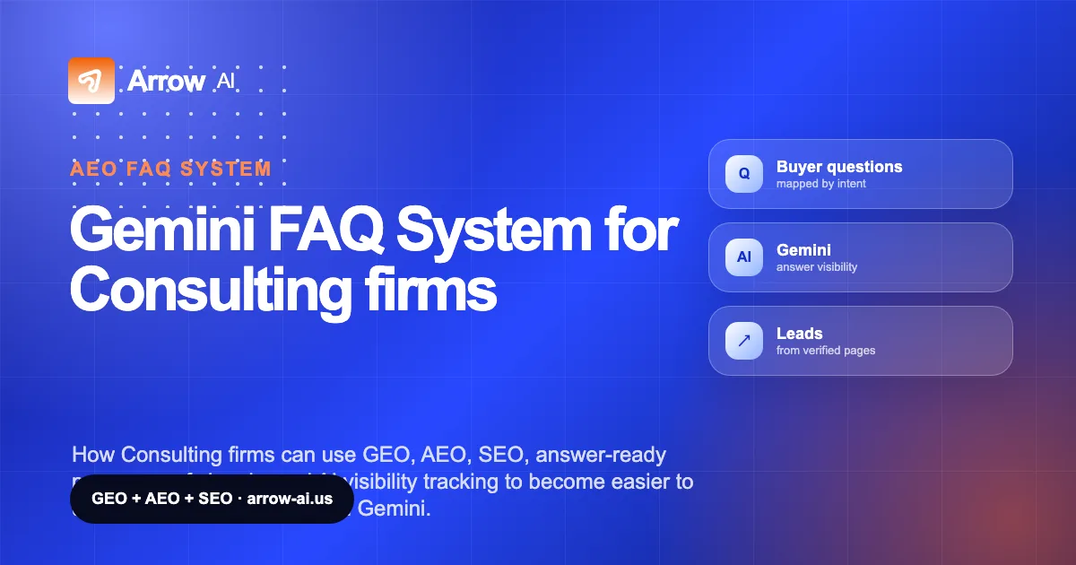 Gemini FAQ System for Consulting firms Arrow AI GEO and AEO cover