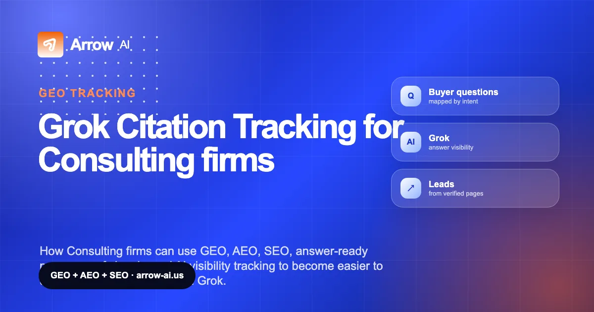 Grok Citation Tracking for Consulting firms Arrow AI GEO and AEO cover