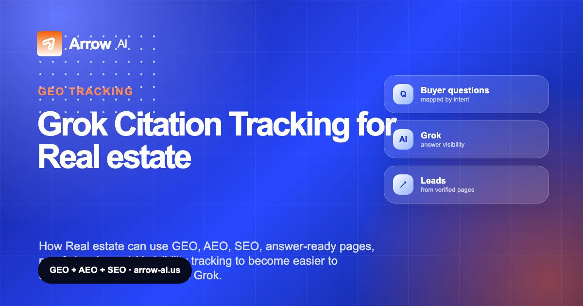 Grok Citation Tracking for Real estate Arrow AI GEO and AEO cover