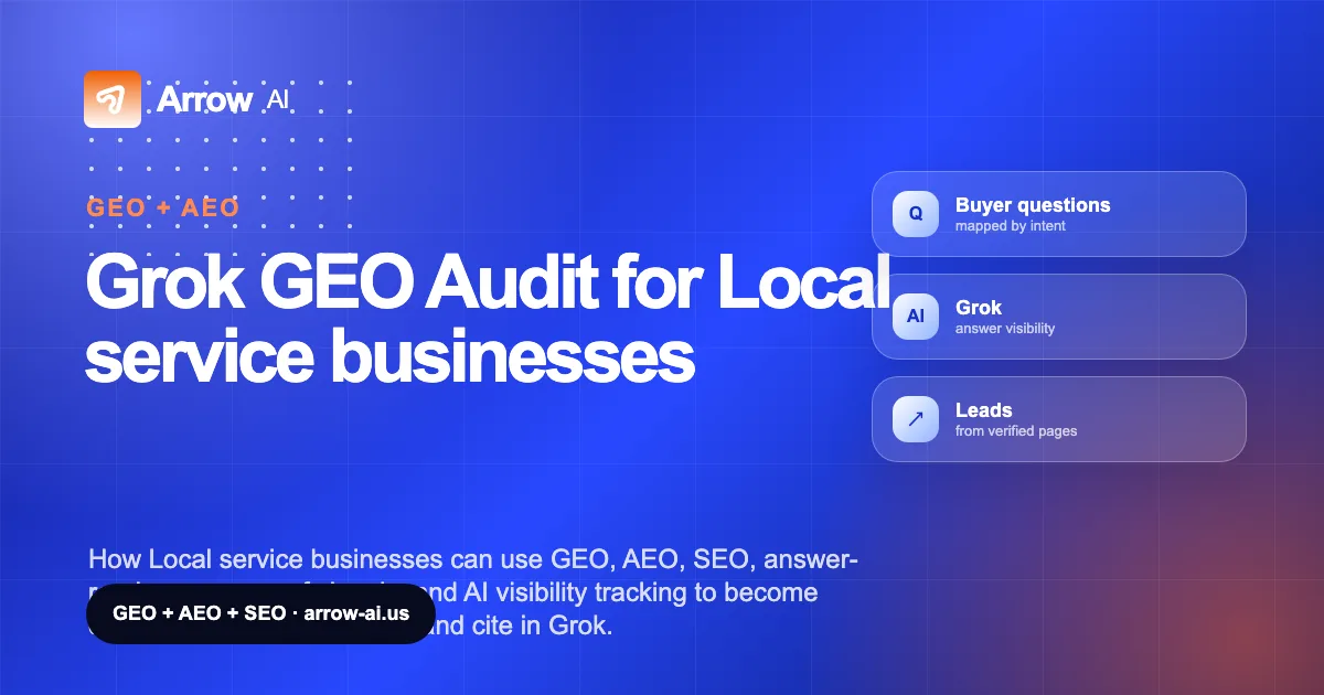 Grok GEO Audit for Local service businesses Arrow AI GEO and AEO cover
