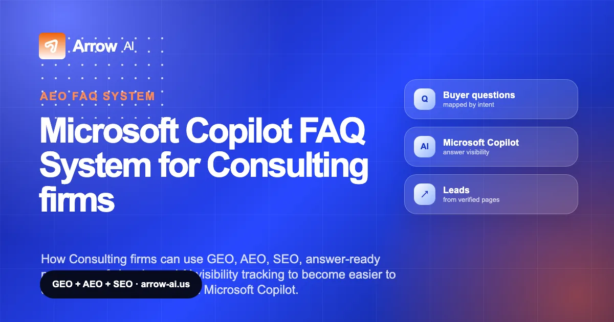 Microsoft Copilot FAQ System for Consulting firms Arrow AI GEO and AEO cover