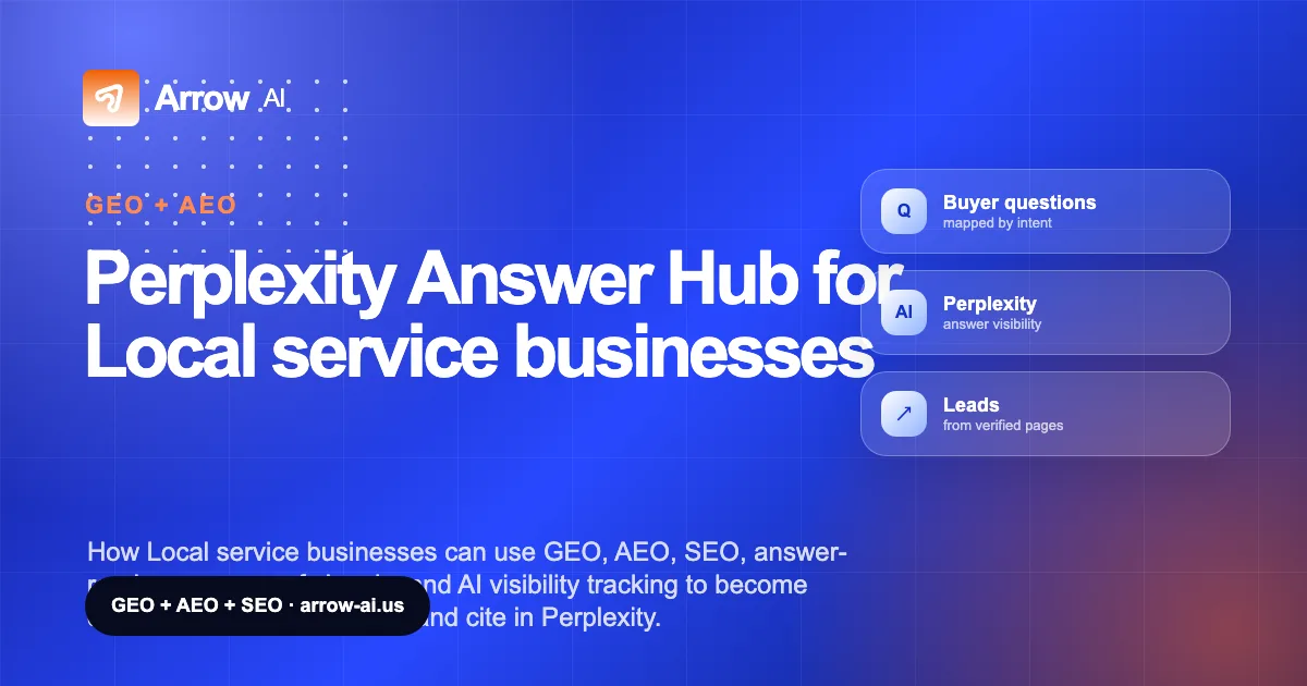 Perplexity Answer Hub for Local service businesses Arrow AI GEO and AEO cover